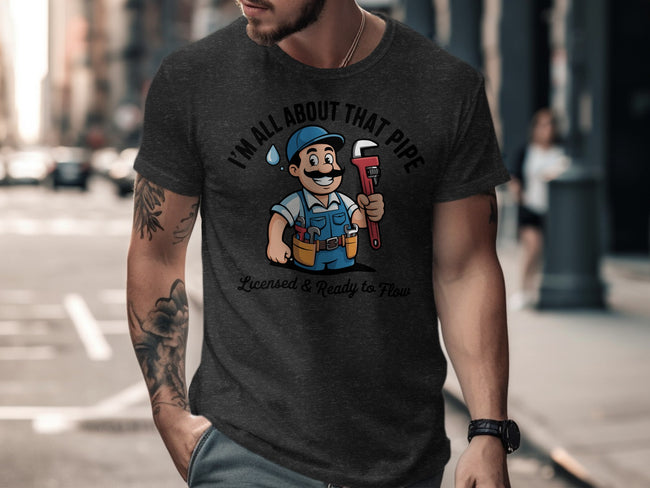 I'm All About That Pipe Licensed Ready Flow t-shirt