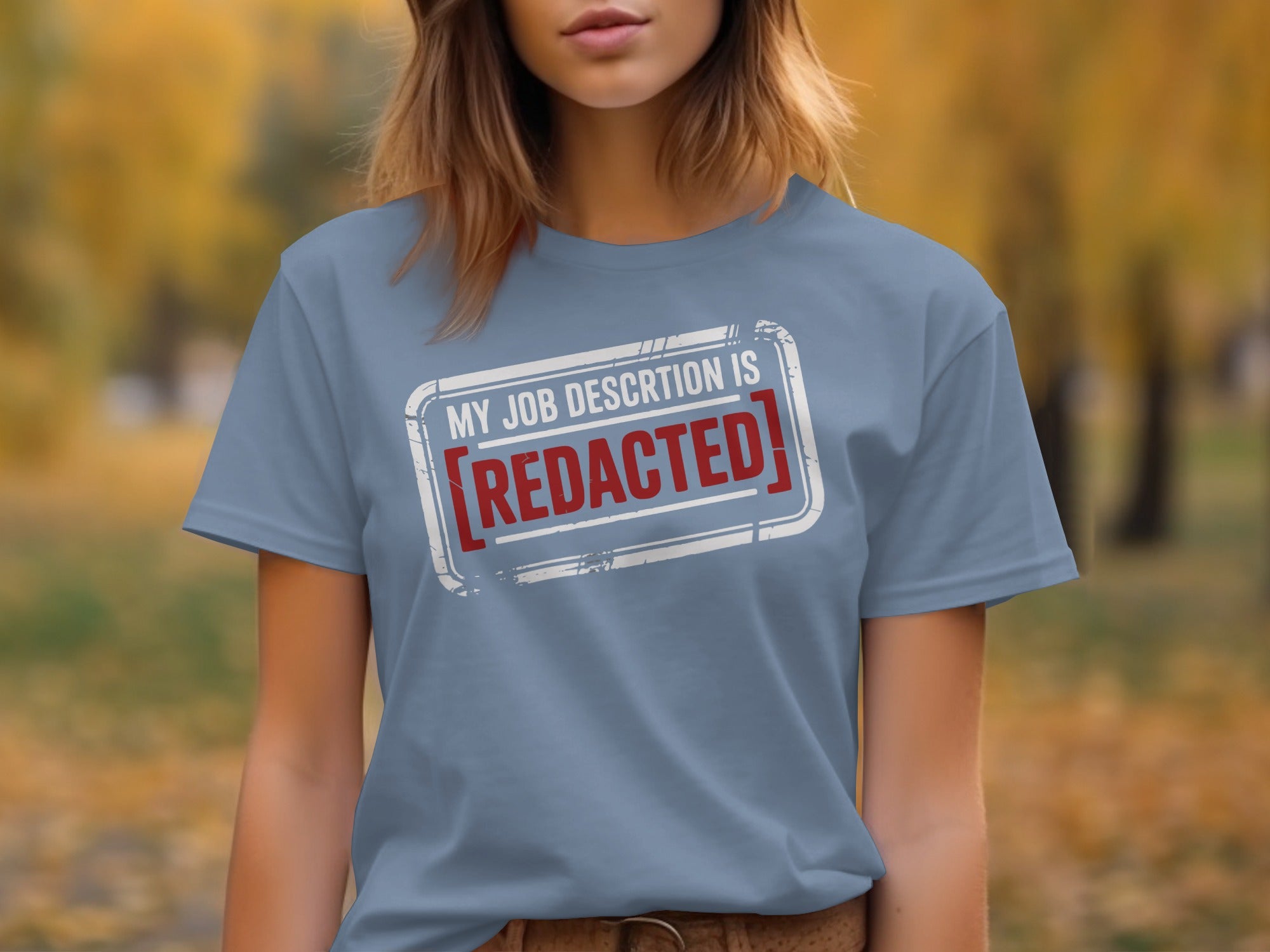 My Job Description Is Redacted T-shirt Product
