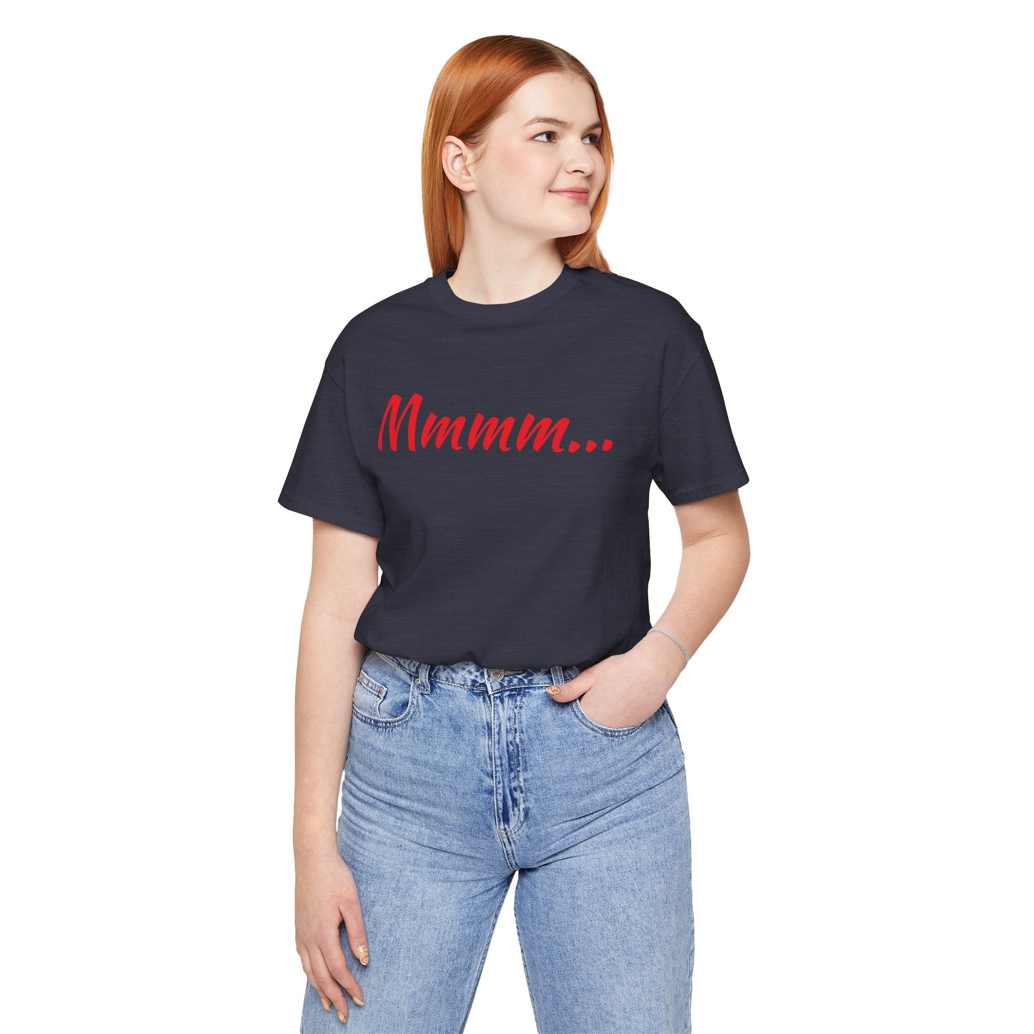 Cool Humorous T Shirt – Mmmm...