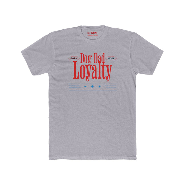 Dog Dad Loyalty T Shirt