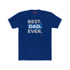 Best Dad Ever T Shirt – Funny, Empowering Gift for Dads