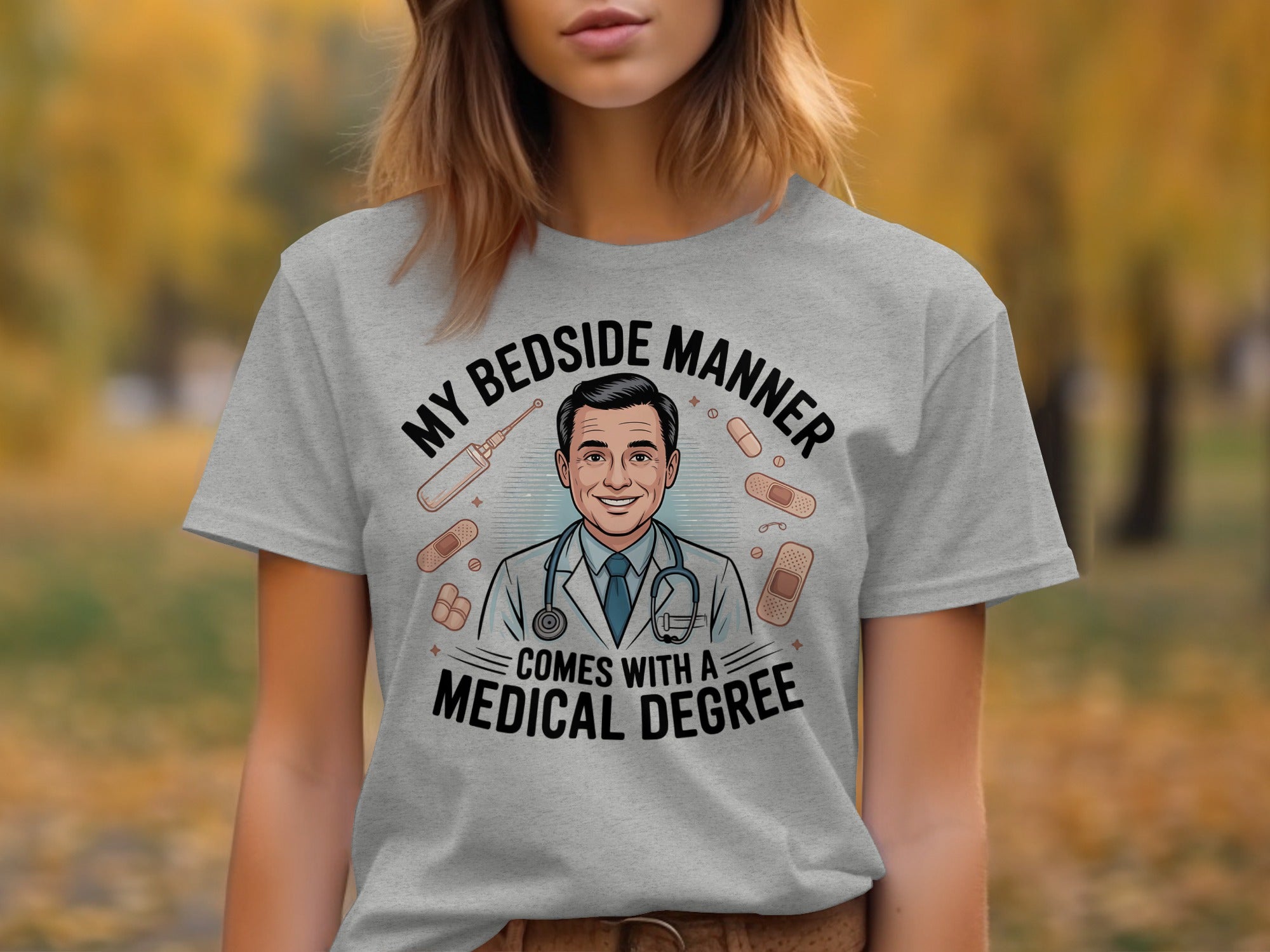 My Bedside Manner Comes With A Medical Degree product type
