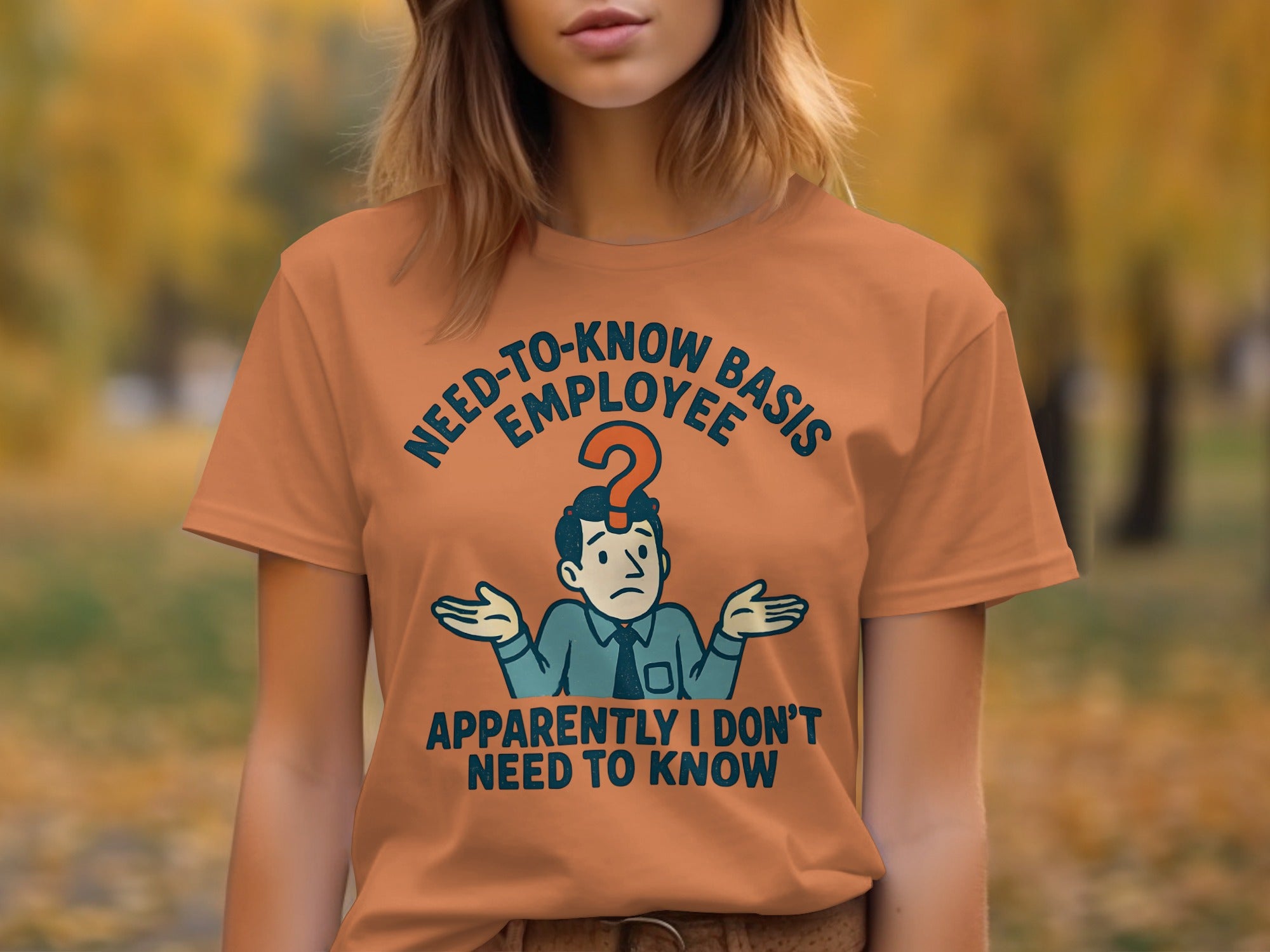 Need-To-Know Basis Employee Funny Shirt product type