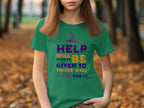 Help Will Always Be Given If You Ask T-shirt product