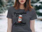 Prescription for Awesome Take One Daily t-shirt product