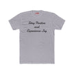 Stay positive experience joy t-shirt