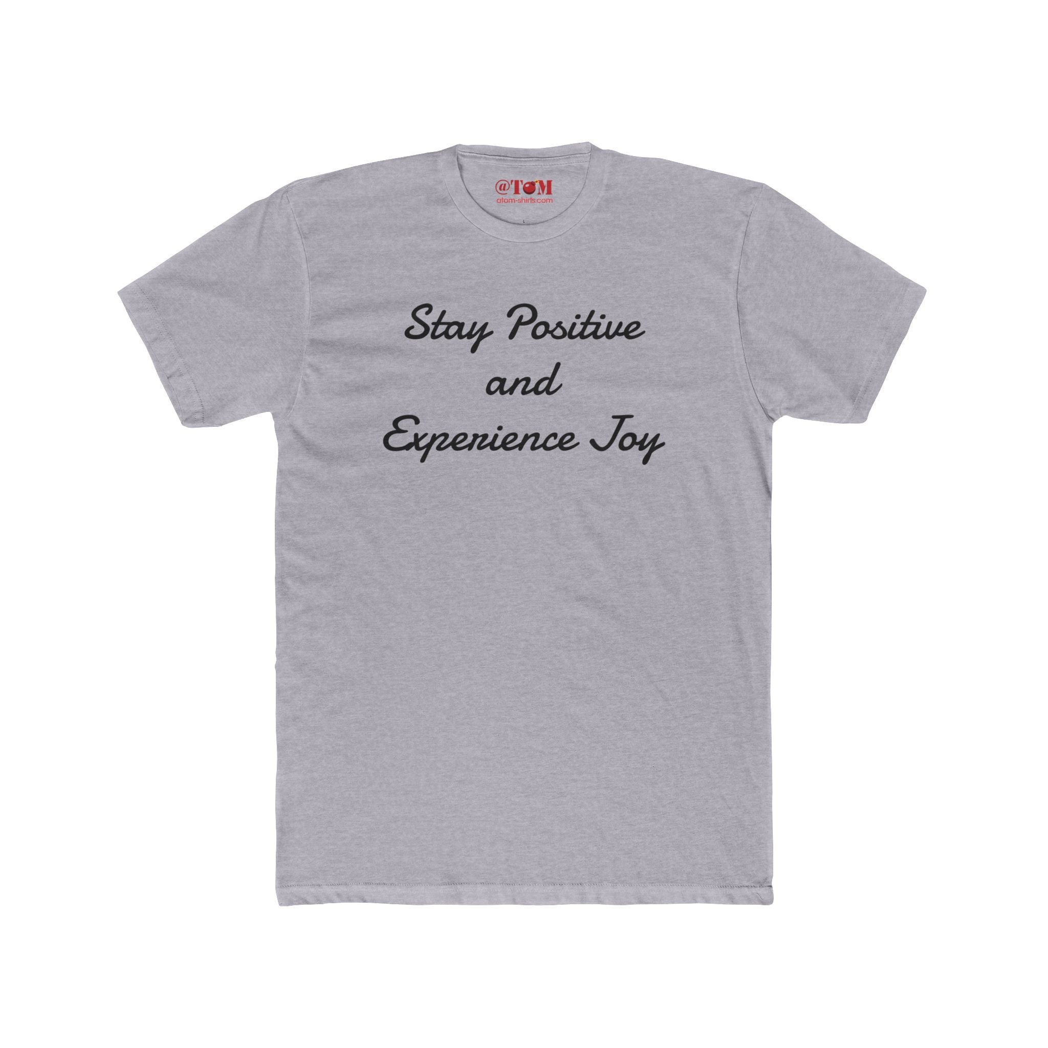 Stay positive experience joy t-shirt