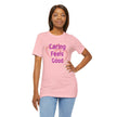 Caring Feels Good Slogan T-Shirt