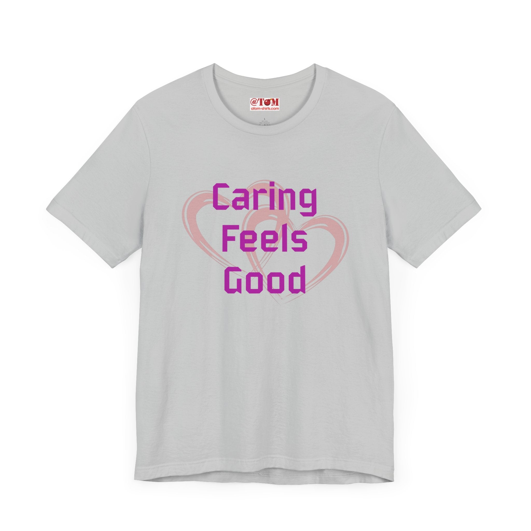 Caring Feels Good Slogan T-Shirt