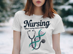 Nursing Where Caring Meets Science T-shirt product