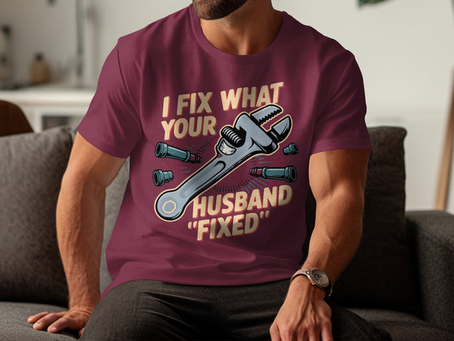 Fix What Your Husband Can't Funny T-Shirt product type