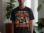 I've Got The Biggest Hose In The Neighborhood T-shirt product