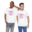 Caring Feels Good Slogan T-Shirt