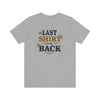 The Last Shirt On My Back T-Shirt