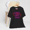 Caring Feels Good Slogan T-Shirt