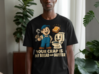 Your Crap is my Bread and Butter T-Shirt product