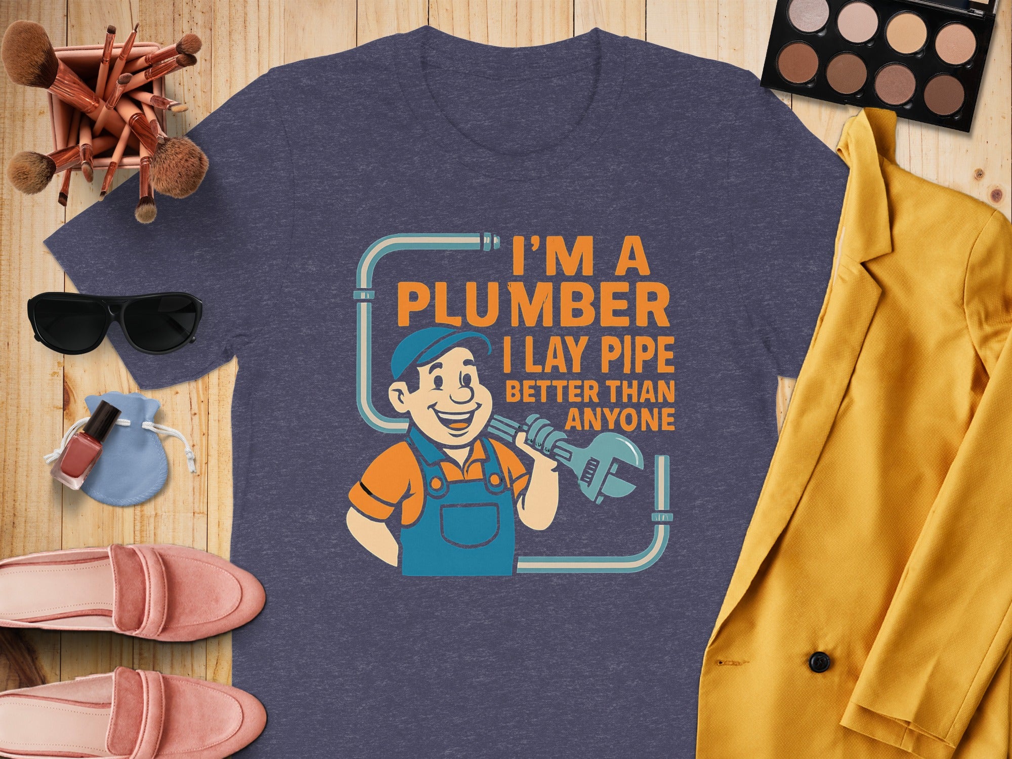 I'm A Plumber I Lay Pipe Better Than Anyone product type