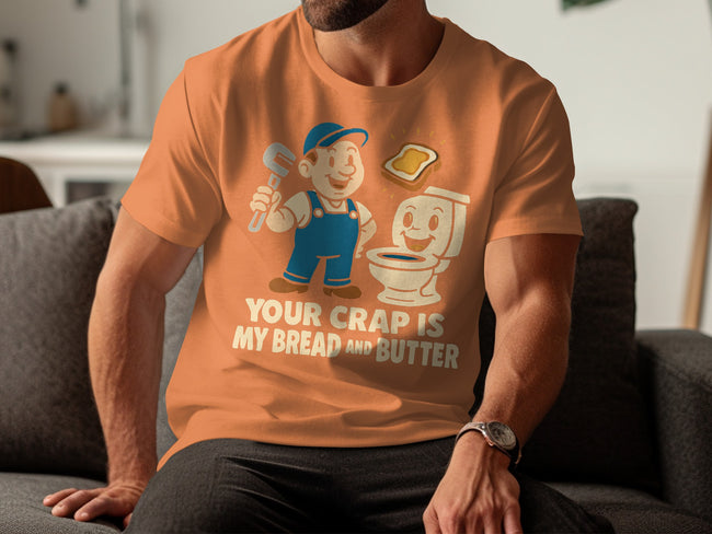 Your Crap Is My Bread and Butter Humor product type