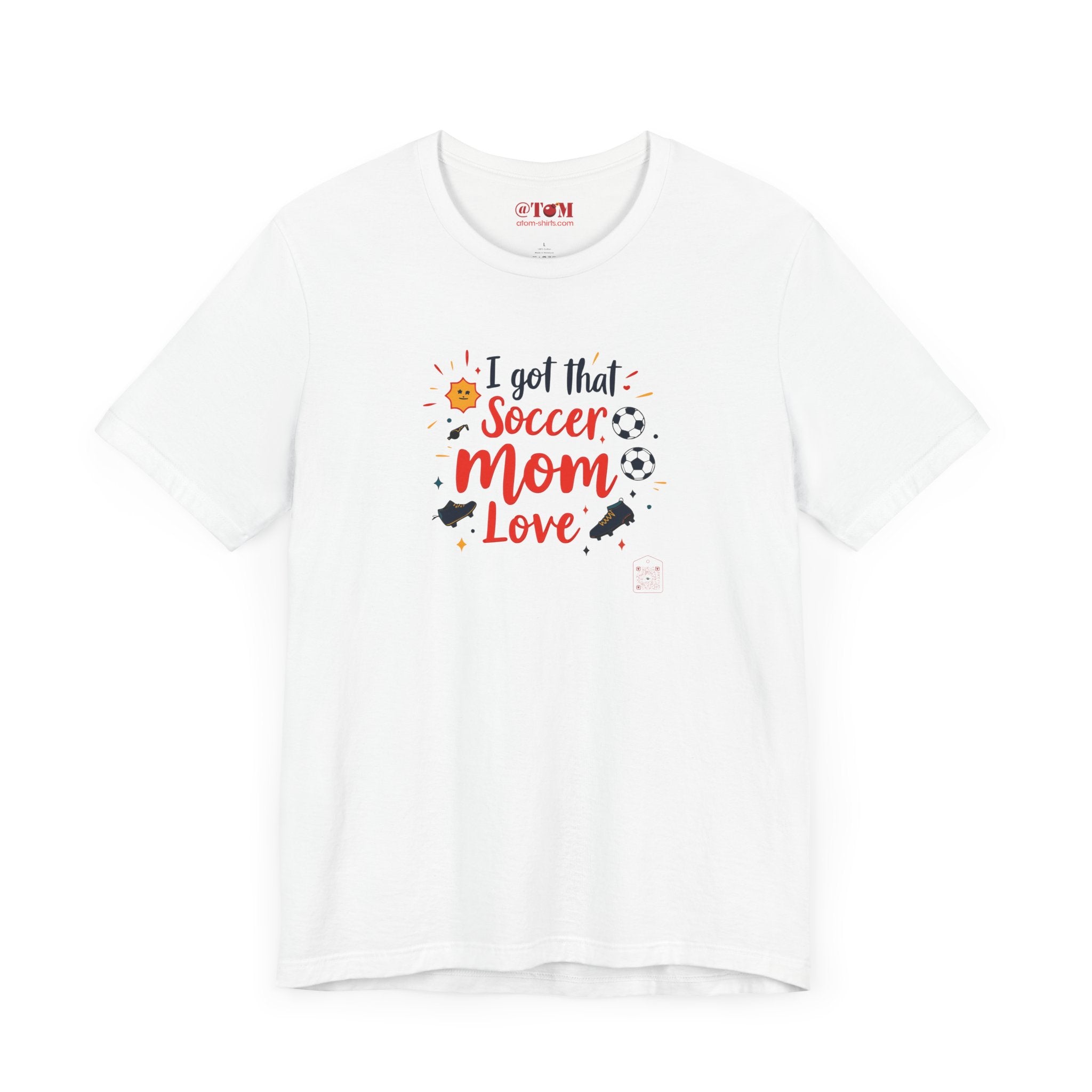 I Got That Soccer Mom Love T-Shirt