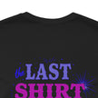 The Last Shirt On My Back T-Shirt