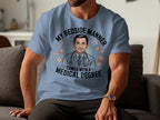 My Bedside Manner Comes With A Medical Degree t-shirt product