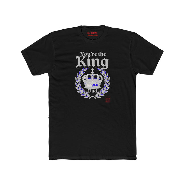 Funny Dad T Shirt – You’re The King Dad Gift