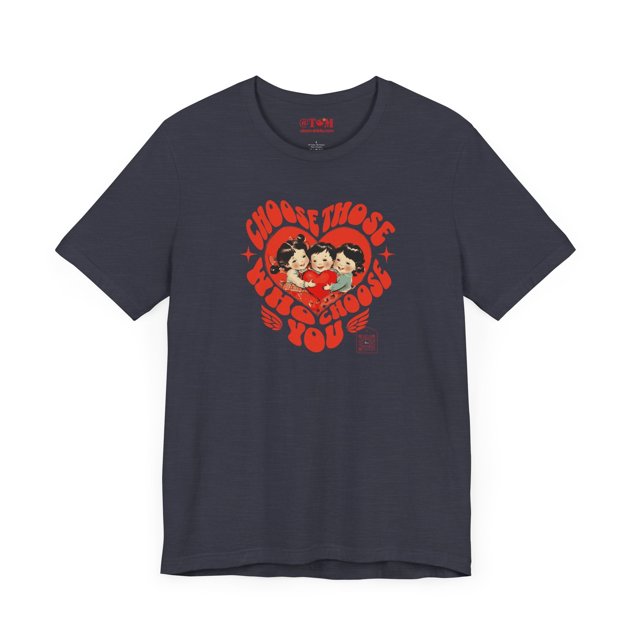 Choose Those Who Choose You T-Shirt