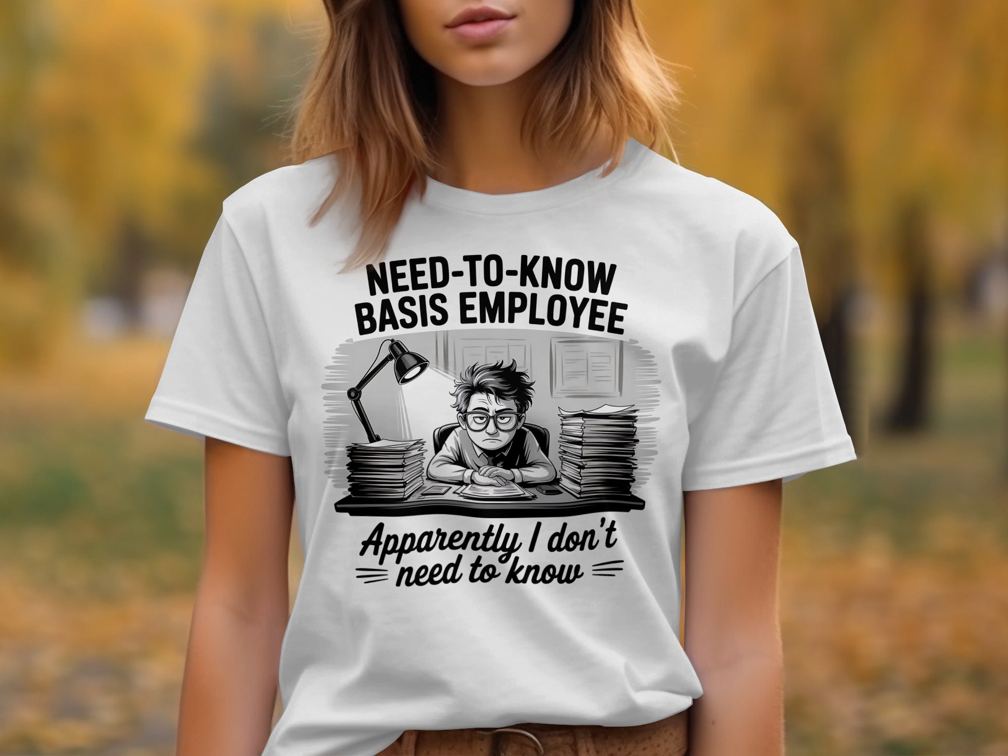 Need-To-Know Basis Employee T-Shirt product type