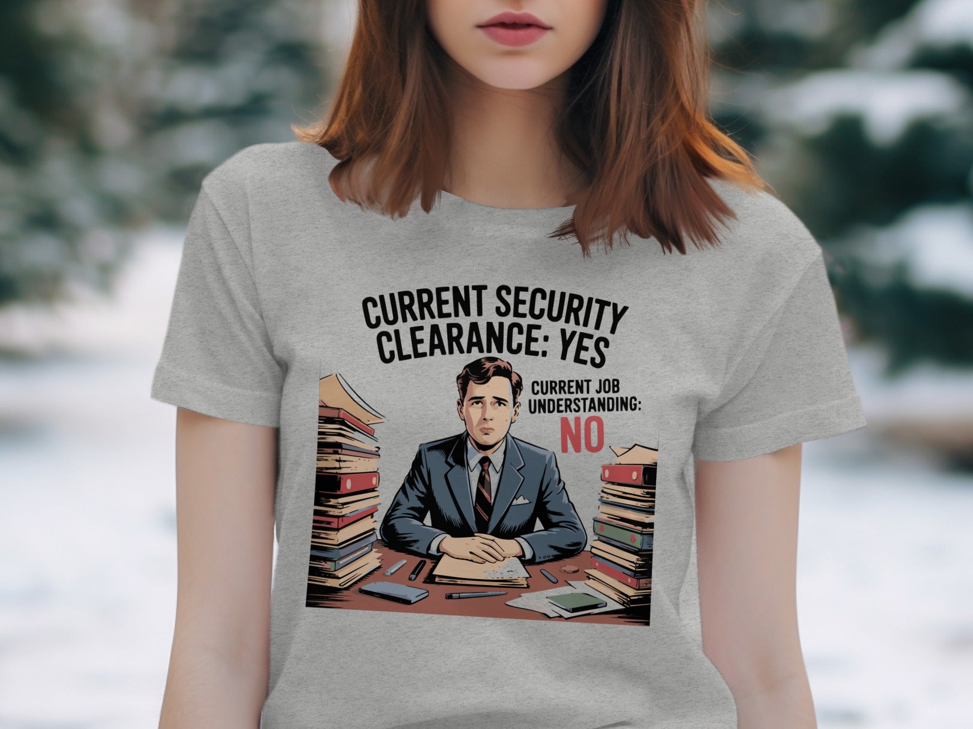 Current Security Clearance Yes Job No T shirt product