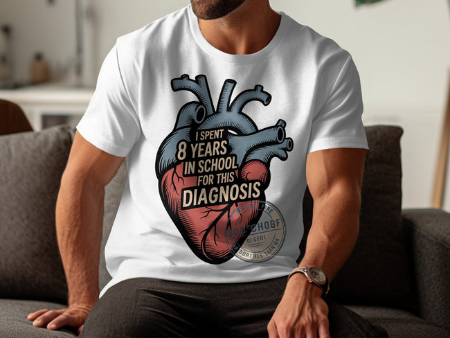 I Spent 8 Years in School for This Diagnosis product type