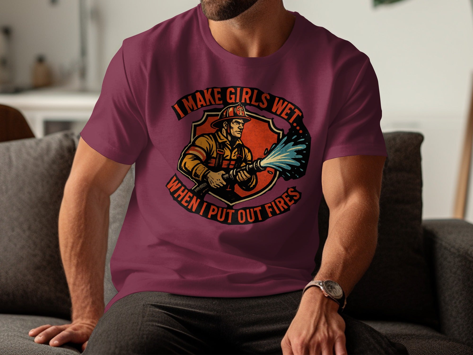 I Make Girls Wet When I Put Out Fires product type