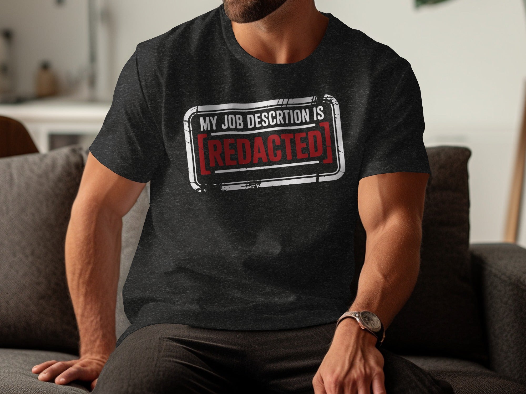 My Job Description Is Redacted Printed T-shirt product type