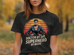 Doctor By Day Superhero By Night Graphic T-Shirt product