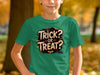 Trick? Or Treat? Youth T Shirt