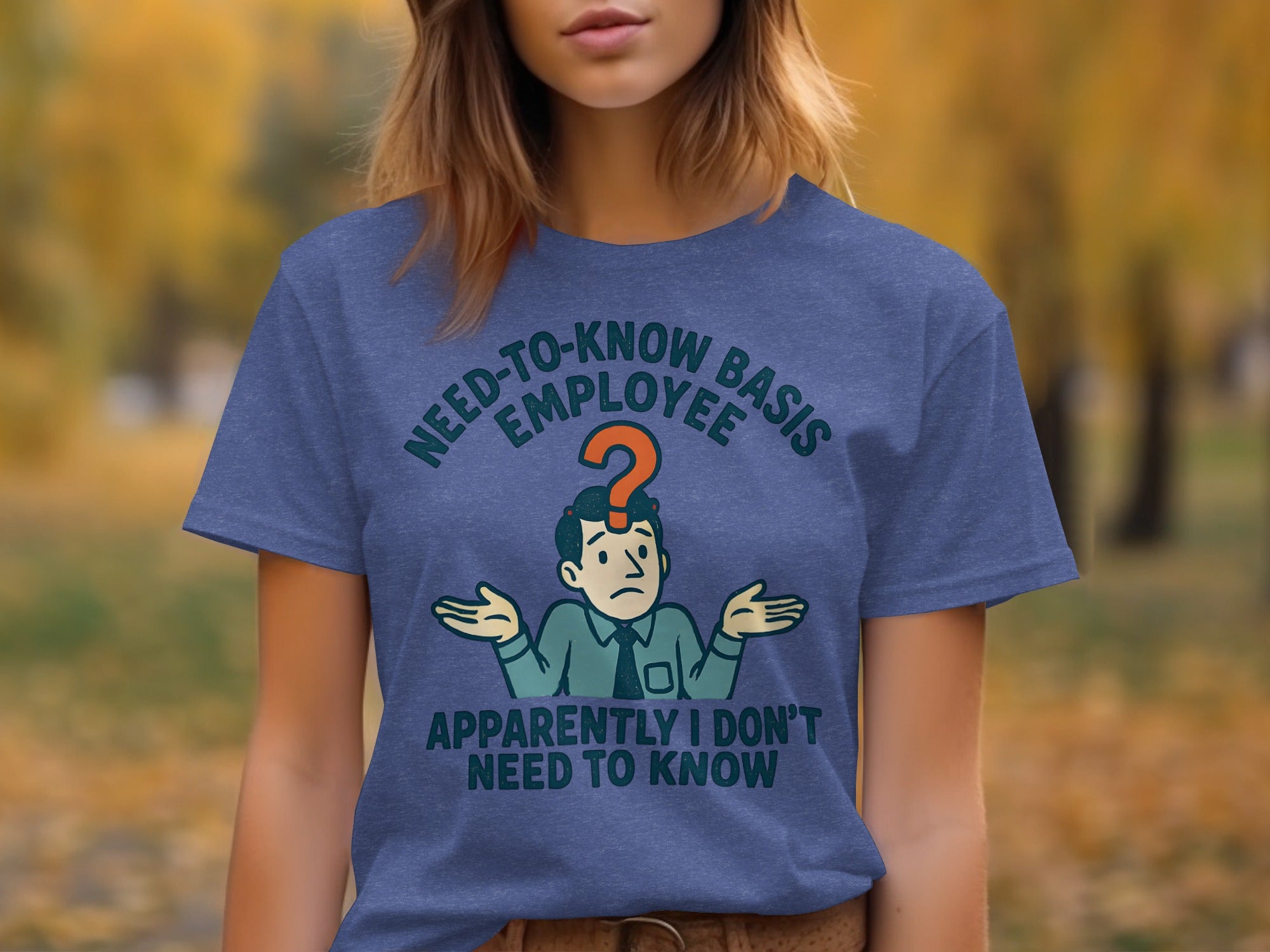 Need-to-Know Basis Employee Funny T-Shirt product