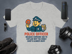 Police Officer Donut Shop is Always Busy T-Shirt product