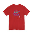 The Last Shirt On My Back T-Shirt