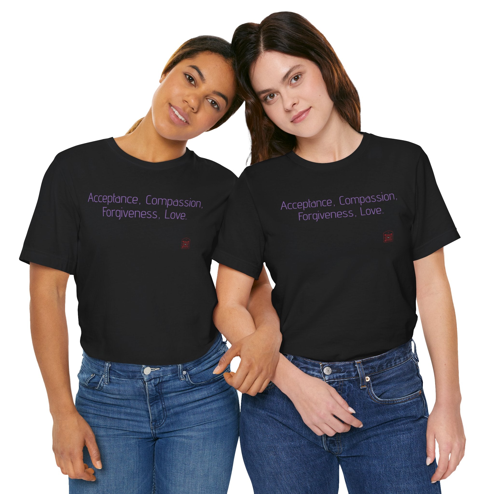 Acceptance Compassion Forgiveness Love Quote T Shirt