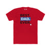Best Dad Ever T Shirt – Funny, Empowering Gift for Dads