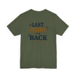 The Last Shirt On My Back T-Shirt