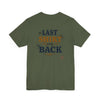 The Last Shirt On My Back T-Shirt