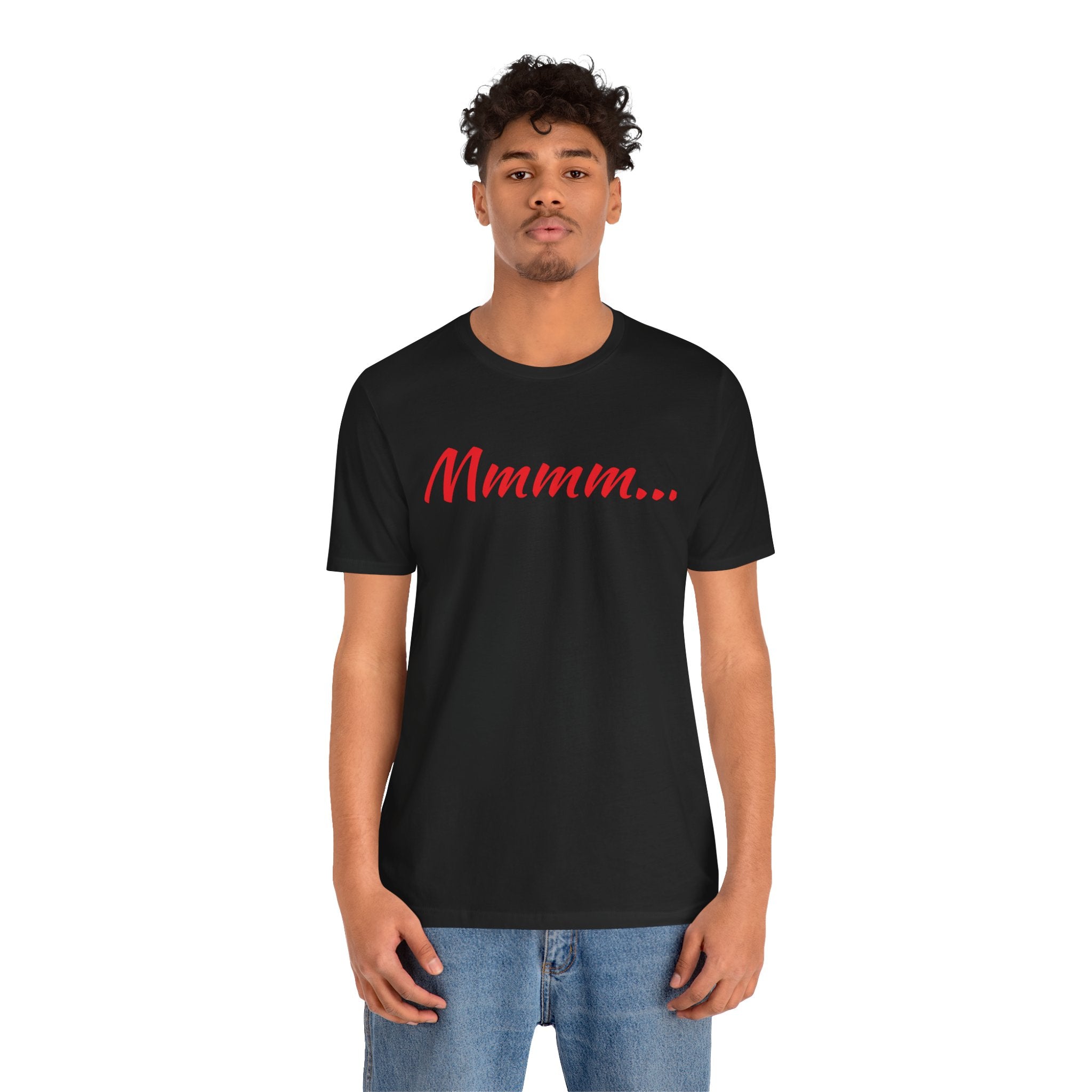 Cool Humorous T Shirt – Mmmm...