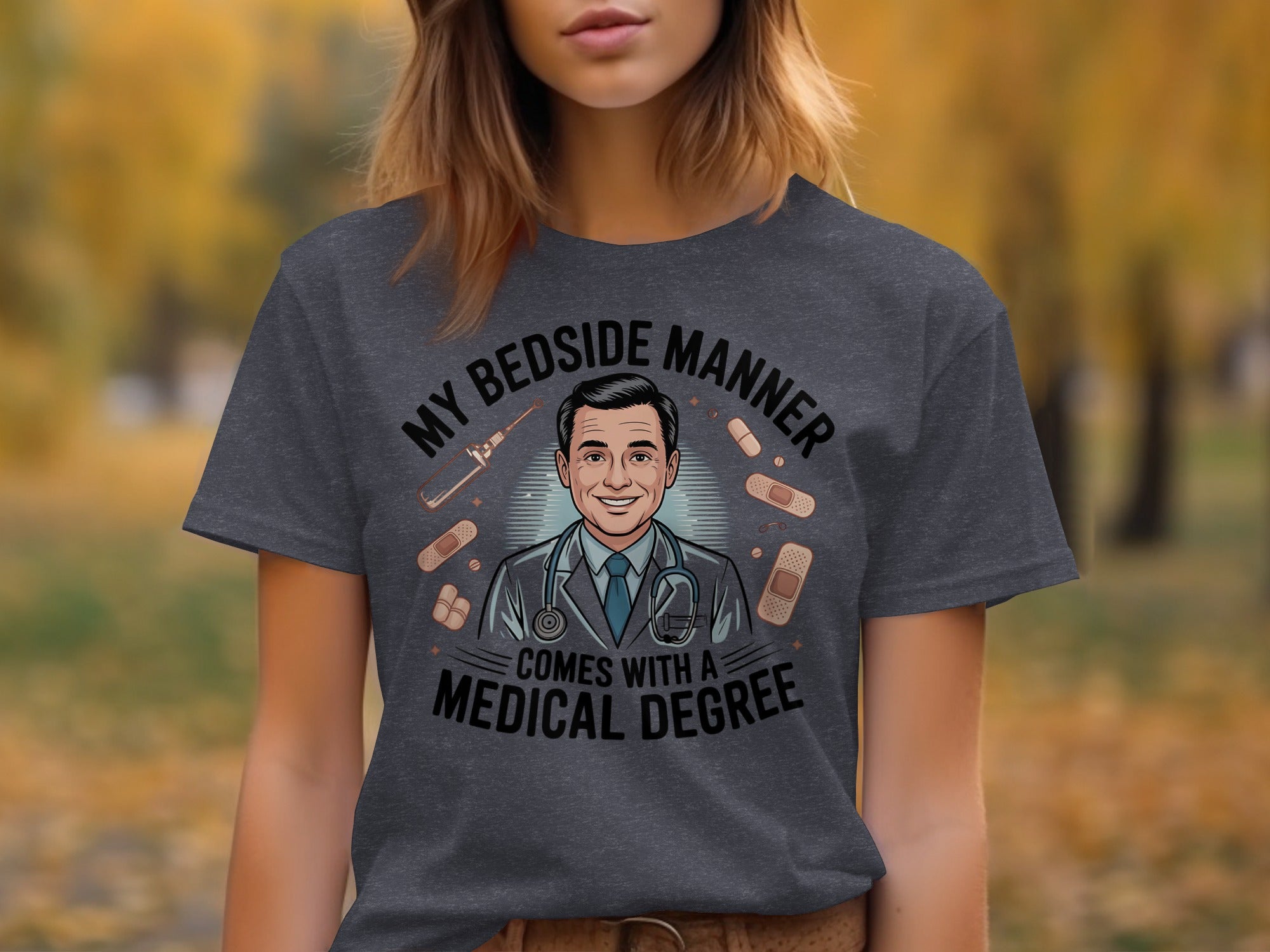 My Bedside Manner Comes With A Medical Degree product type