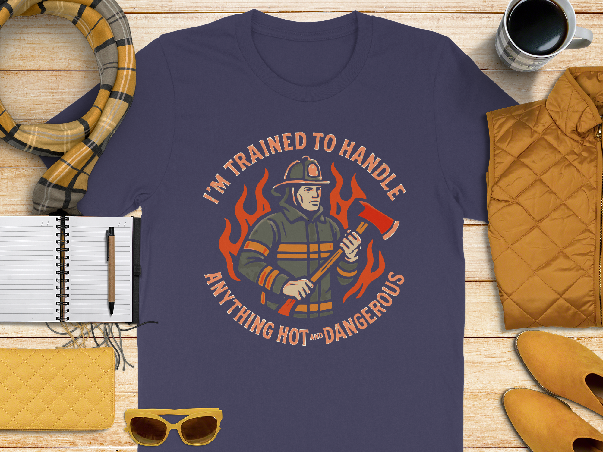I'm Trained To Handle Anything Hot And Dangerous product type