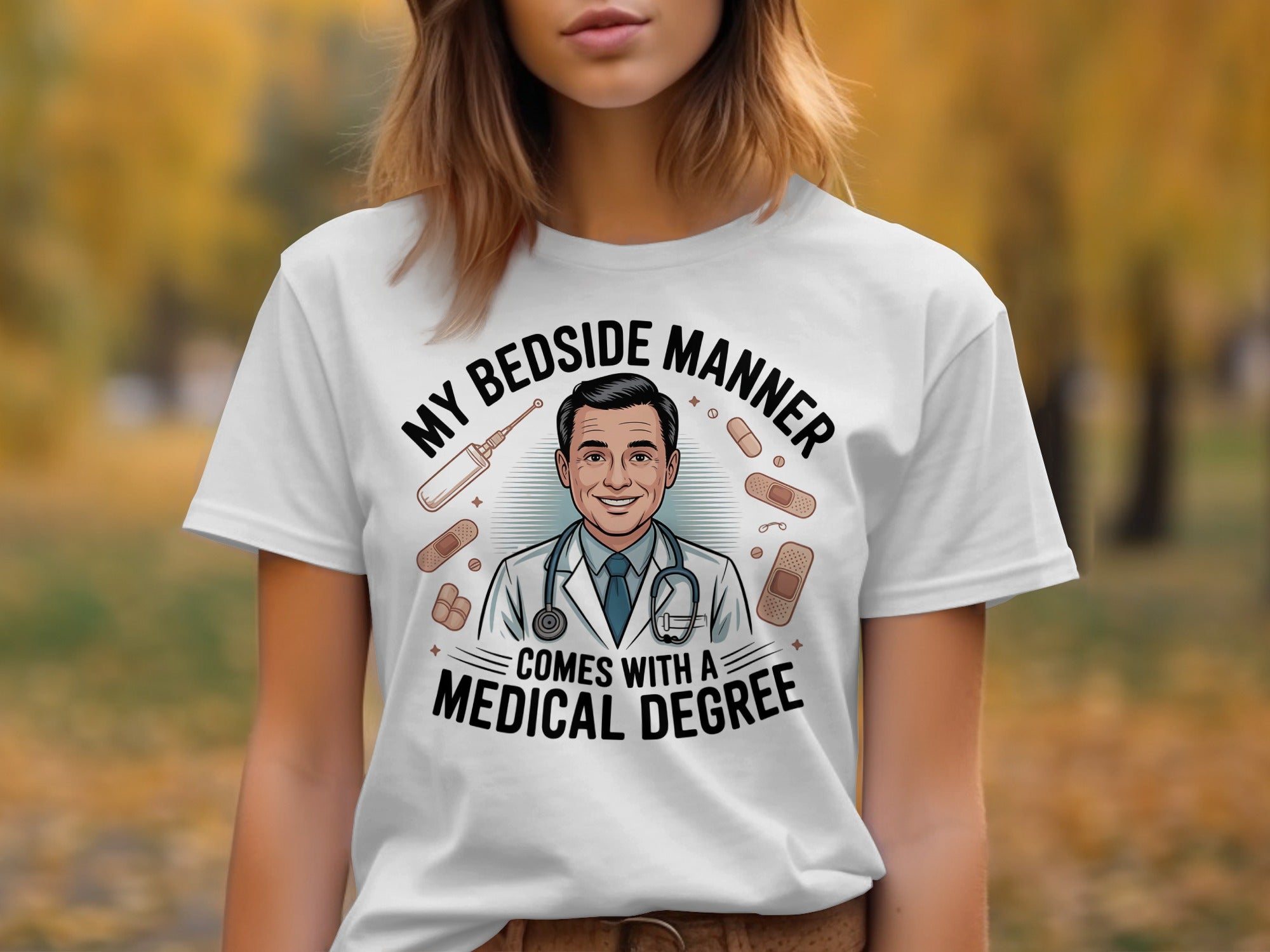 My Bedside Manner Comes With A Medical Degree product type