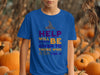 Help Will Always Be Given to Those Who Ask shirt product