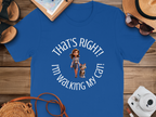 Fun Graphic T-Shirts with Walking Cat Design That's Right