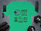 Earth Day Every Day T-Shirt