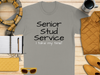 Funny Senior Stud Service T-Shirt