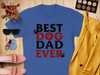 Best Dog Dad Ever T-Shirt